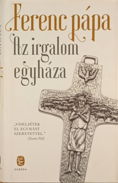 Ferenc Ppa - Az irgalom egyhza