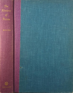 Wayne Clayson Booth - The Rhetoric of Fiction
