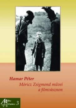 Hamar Pter - Mricz Zsigmond mvei a filmvsznon