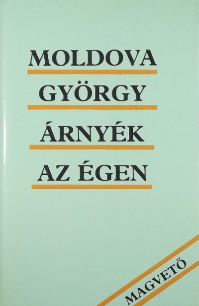 Moldova György - Árnyék az égen