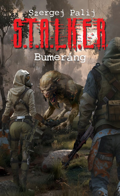 Szergej Palij - S.T.A.L.K.E.R. - Bumerng