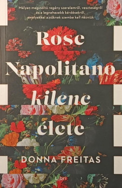 Donna Freitas - Rose Napolitano kilenc �lete