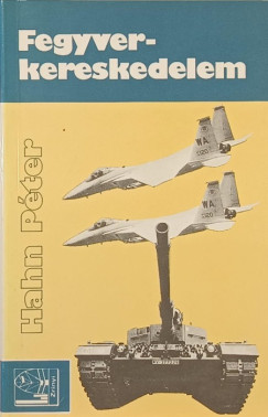 Hahn Péter - Fegyverkereskedelem