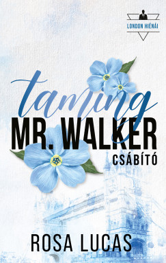 Rosa Lucas - Taming Mr. Walker - Cs�b�t�