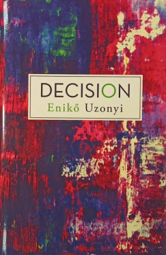 Uzonyi Enik� - Decision (dedik�lt)