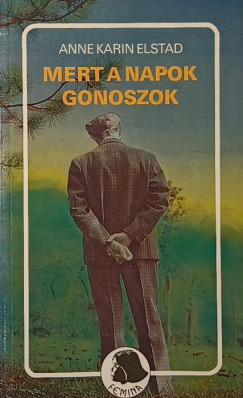 Anne Karin Elstad - Mert a napok gonoszok