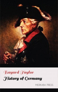 Bayard Taylor - History of Germany