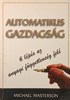 Michael Masterson - Automatikus gazdags�g
