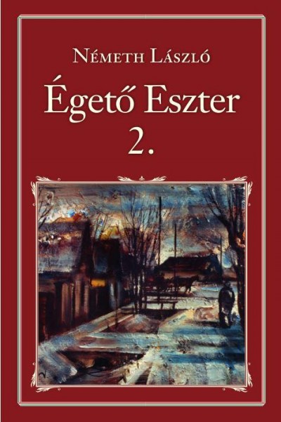 Németh László - Égető Eszter II.