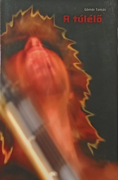 G�m�r Tam�s - A t�l�l�