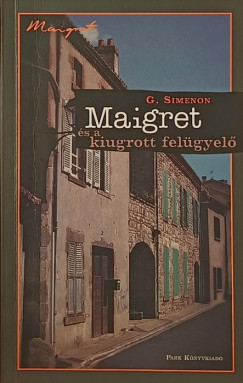 Georges Simenon - Maigret s a kiugrott felgyel