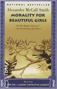 Alexander Mccall Smith - Morality for Beautiful Girls