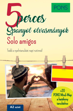 Manuel Vila Baleato - Iv�n Reym�ndez Fern�ndez - PONS 5 perces spanyol olvasm�nyok - Solo amigos