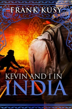 Frank Kusy - Kevin and I in India