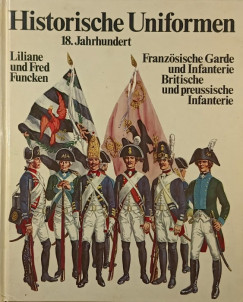 Fred Funcken - Liliane Funcken - Historische Uniformen