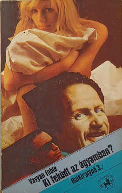 Vavyan Fable - Ki fek�dt az �gyamban?