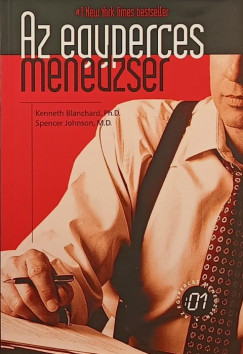 Kenneth Blanchard - Dr. Spencer Johnson - Az egyperces menedzser