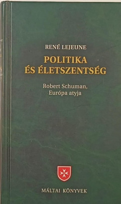 René Lejeune - Politika és életszentség