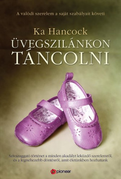 Ka Hancock - �vegszil�nkon t�ncolni