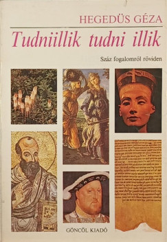 Hegedüs Géza - Tudniillik tudni illik