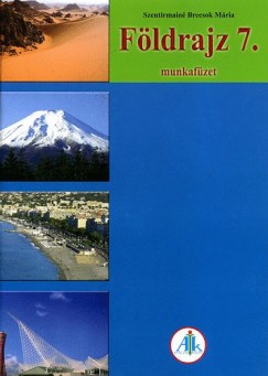 Szentirmain Brecsok Mria - Fldrajz 7. - Munkafzet