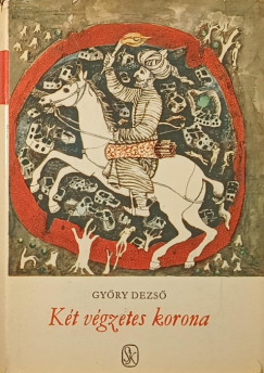 Gyry Dezs - Kt vgzetes korona