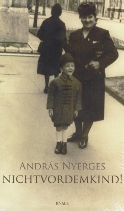 Nyerges Andrs - Nichtvordemkind!