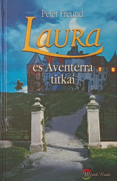 Peter Freund - Laura �s Aventerra titkai