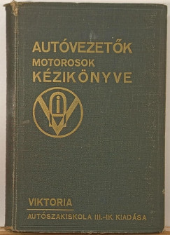 Blzy Jnos  (sszell.) - Autvezetk, motorosok kziknyve