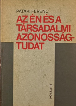 Pataki Ferenc - Az n s a trsadalmi azonossgtudat