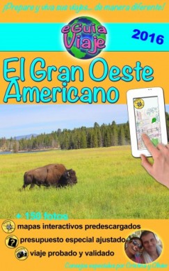 Olivier Rebiere Cristina Rebiere - eGu�a Viaje: El Gran Oeste Americano - Utah, Colorado, Arizona, Wyoming, Yellowstone, Gran Can�n