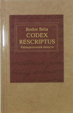 Bodor Bla - Codex rescriptus