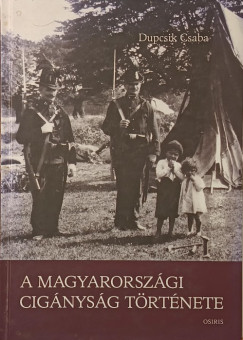 Dupcsik Csaba - A magyarországi cigányság története