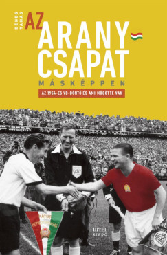 Az Aranycsapat másképpen - Az 1954-es VB-döntő és ami mögötte van