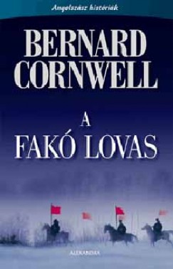 Bernard Cornwell - A fak lovas