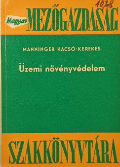 Dr. Kacs Andrs - Dr. Kerekes Gyula - Manninger G. Adolf - zemi nvnyvdelem