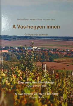 A Vas-hegyen innen - Diesseits des Eisenbergs - S ove strane Zeljezne planine