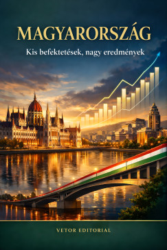 Vetor Editorial - Magyarorsz�g - Kis befektet�sek, nagy eredm�nyek