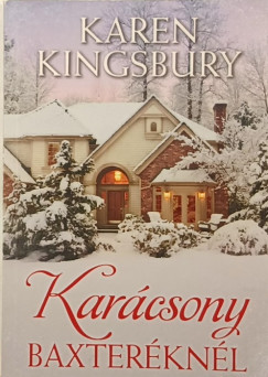 Karen Kingsbury - Kar�csony Baxter�kn�l