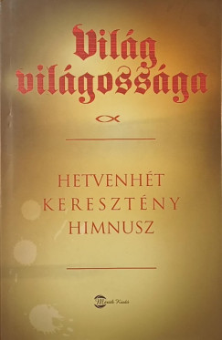 Kov�cs Andr�s Ferenc   (Szerk.) - Vil�g vil�goss�ga