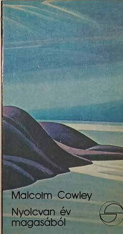 Malcolm Cowley - Nyolcvan v magasbl
