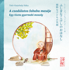 Tth-Vsrhelyi Rka - A csodlatos fababa mesje