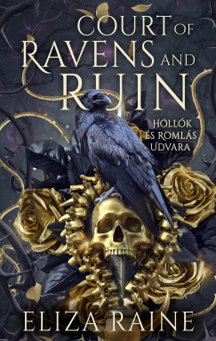 Court of Ravens and Ruins - Hollók és Romlás Udvara