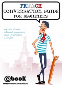My Ebook Publishing House - French Conversation Guide for Beginners