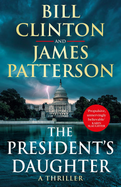 Bill Clinton - James Patterson - The President's Daughter