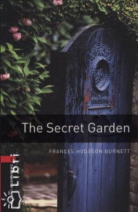 Frances Hodgson Burnett - The Secret Garden