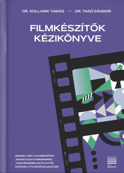 Dr. Kollarik Tam�s - Dr. Tak� S�ndor - Filmk�sz�t�k k�zik�nyve