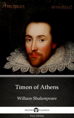 William Shakespeare - Timon of Athens by William Shakespeare (Illustrated)