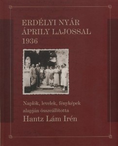 Hantz Lm Irn   (Szerk.) - Erdlyi nyr prily Lajossal 1936