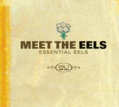 Meet The Eels: Essential Eels 1996-2006 Vol.1 (CD+DVD)